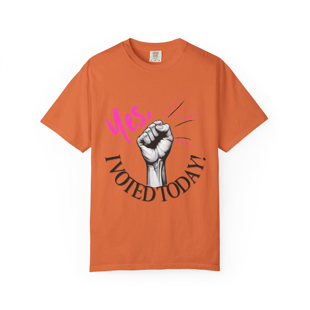 Empowering Voting T-shirt, Yes I Voted Today Tee, Unisex Garment-Dyed Shirt, Election Day Apparel, Civic Engagement Top