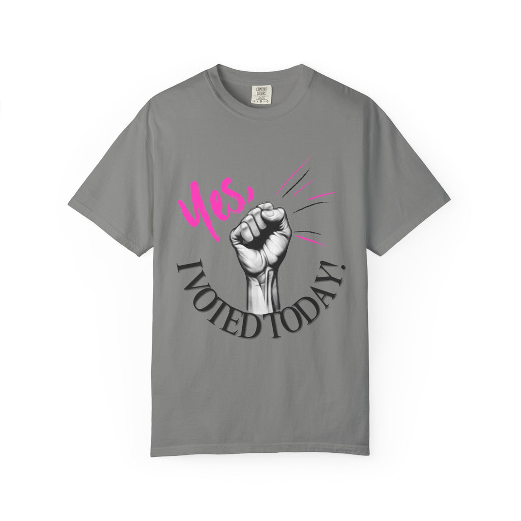 Empowering Voting T-shirt, Yes I Voted Today Tee, Unisex Garment-Dyed Shirt, Election Day Apparel, Civic Engagement Top