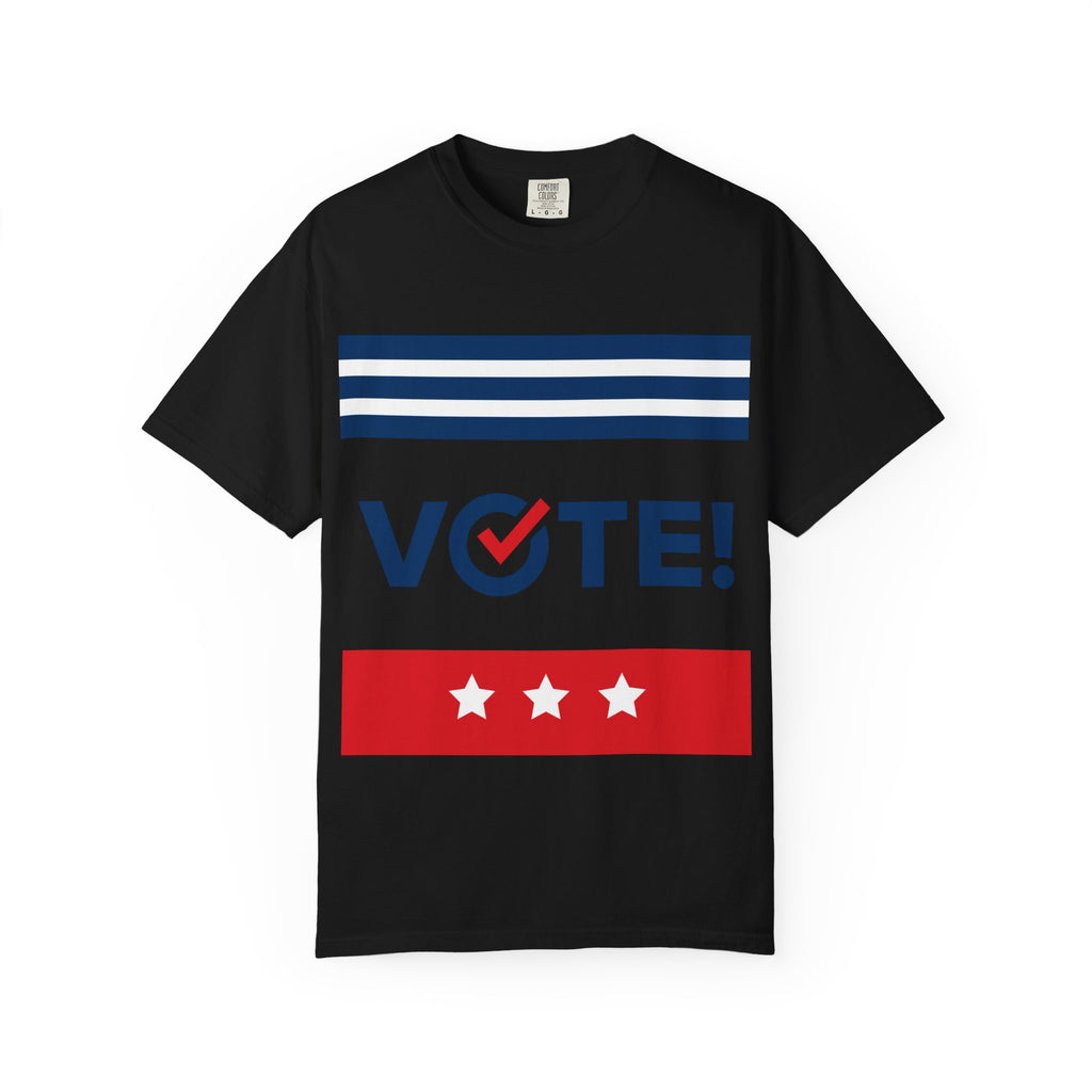 Vote! Garment-Dyed T-Shirt | Unisex Voter Apparel, Election Day Outfit, Political Statement Tee, Casual Advocacy Shirt, Gift for Activists